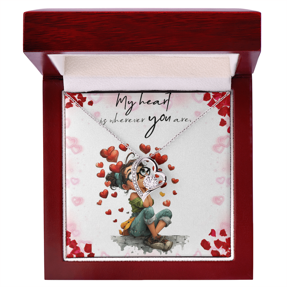 To My Love, My Heart Is Wherever You Are