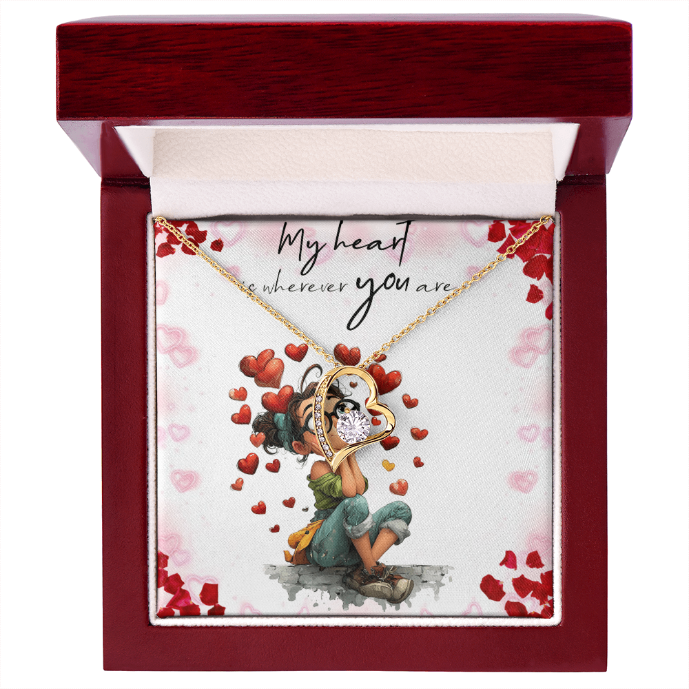 To My Love, My Heart Is Wherever You Are