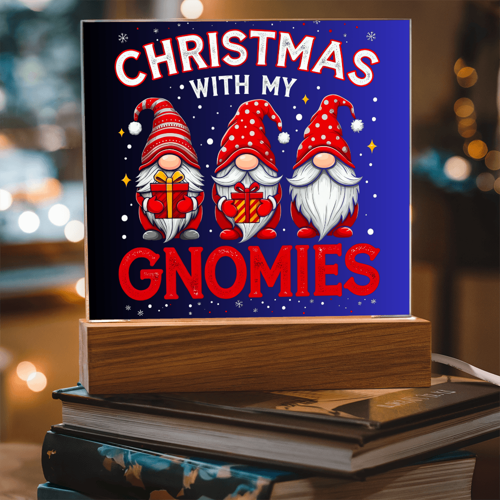 To My Family, My Gnoomies