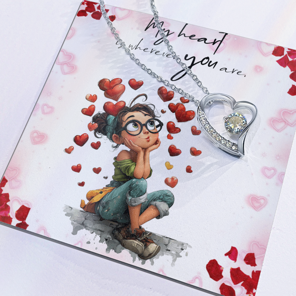 To My Love, My Heart Is Wherever You Are