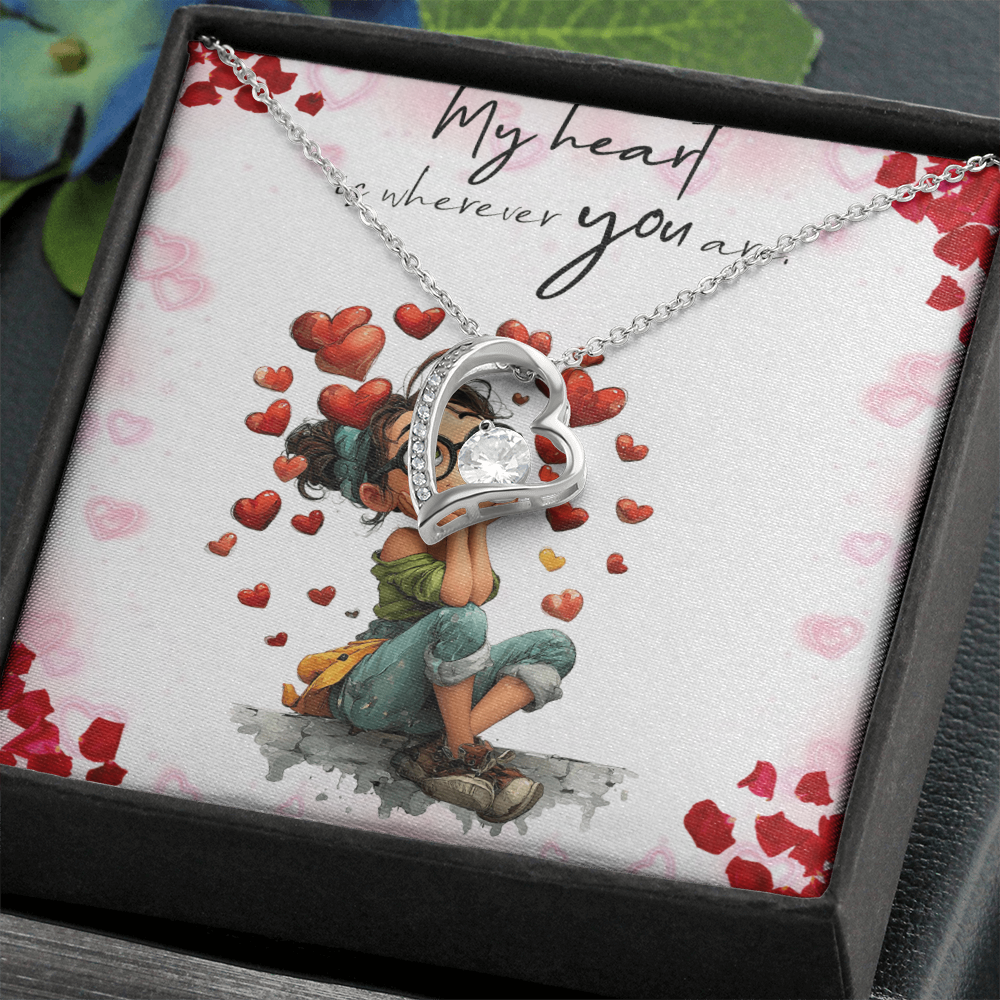 To My Love, My Heart Is Wherever You Are