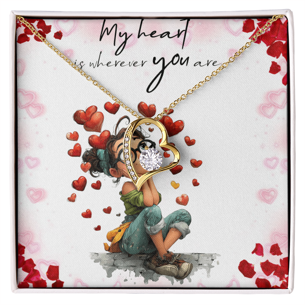 To My Love, My Heart Is Wherever You Are