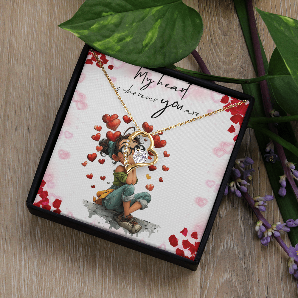 To My Love, My Heart Is Wherever You Are