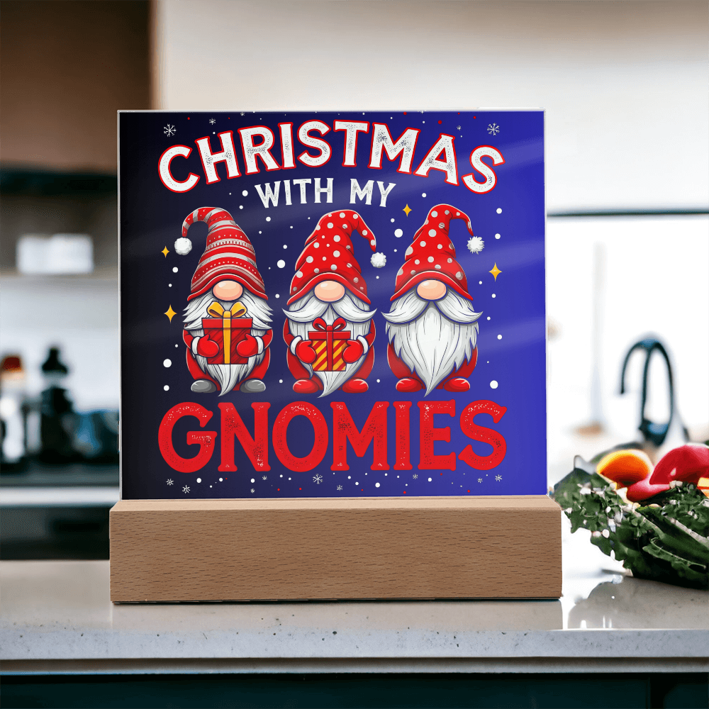 To My Family, My Gnoomies