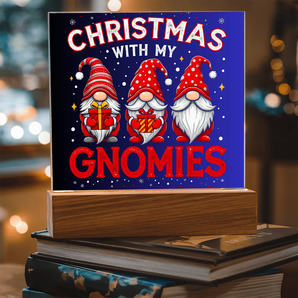 To My Family, My Gnoomies