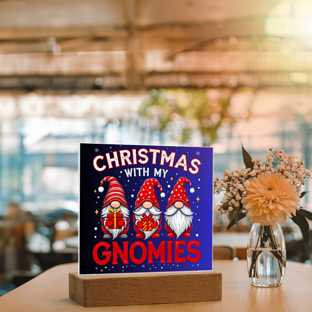 To My Family, My Gnoomies